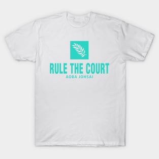 Rule The Court - Aoba Johsai T-Shirt